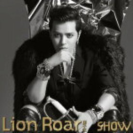 【オリコン加盟店】送料無料■通常盤■SHOW　CD【Lion Roar 獅子吼】14/3/12発売【楽ギフ_包装選択】