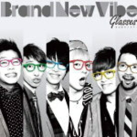 【オリコン加盟店】初回盤[取寄せ]★DVD付+トレカ封入■Brand New Vibe　CD+DVD【GLASSES〜ココロのメガネ〜】14/2/5発売【楽ギフ_包装選択】