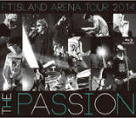 【オリコン加盟店】10％OFF+送料無料■FTISLAND Blu-ray【ARENA TOUR 2014 -The Passion-】14/10/15発売【楽ギフ_包装選択】