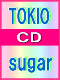 【オリコン加盟店】■TOKIO 　CD【sugar】09/6/24発売【楽ギフ_包装選択】