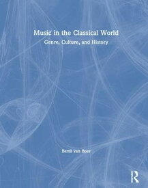 【中古】【未使用・未開封品】Music in the Classical World: Genre, Culture, and History