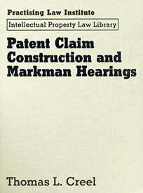 【中古】【未使用・未開封品】Patent Claim Construction and Markman Hearings