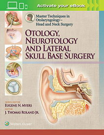 【中古】【未使用・未開封品】Master Techniques in Otolaryngology ? Head and Neck Surgery: Otology, Neurotology, and Lateral Skull Base Surgery (Master Techniques i