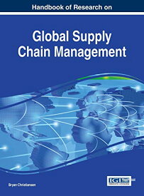 【中古】【未使用・未開封品】Handbook of Research on Global Supply Chain Management (Advances in Logistics, Operations, and Management Science)