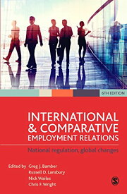 【中古】【未使用・未開封品】International and Comparative Employment Relations: National Regulation, Global Changes