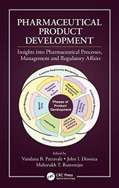【中古】【未使用・未開封品】Pharmaceutical Product Development: Insights Into Pharmaceutical Processes, Management and Regulatory Affairs