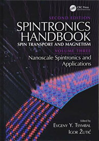 【中古】【未使用・未開封品】Spintronics Handbook, Second Edition: Spin Transport and Magnetism: Volume Three: Nanoscale Spintronics and Applications