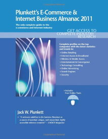 【中古】【未使用・未開封品】Plunkett's E-Commerce & Internet Business Almanac 2011: The Only Comprehensive Guide to the E-commerce & Internet Industry (PLUNKETT'S