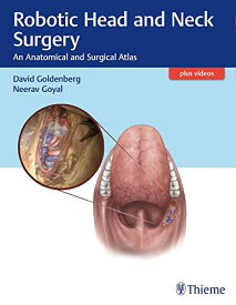 【中古】【未使用・未開封品】Robotic Head and Neck Surgery: An Anatomical and Surgical Atlas