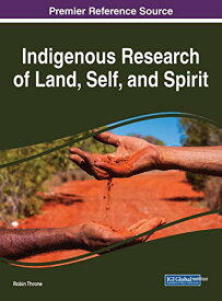【中古】【未使用・未開封品】Indigenous Research of Land, Self, and Spirit (Advances in Religious and Cultural Studies (ARCS))