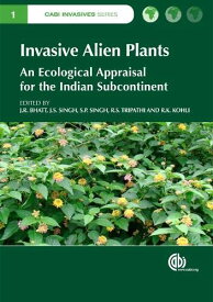 【中古】【未使用・未開封品】Invasive Alien Plants: An Ecological Appraisal for the Indian Subcontinent (CABI Invasive Species, 1)