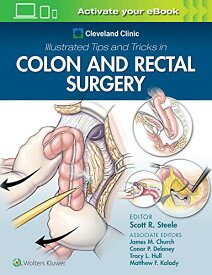 【中古】【未使用・未開封品】Cleveland Clinic Illustrated Tips and Tricks in Colon and Rectal Surgery