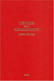 【中古】【未使用・未開封品】L'?tude de la Renaissance : Nunc et cras, Actes du colloque de la FISIER, Gen?ve, septembre 2001