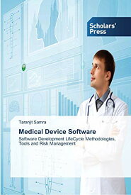 【中古】【未使用・未開封品】Medical Device Software: Software Development LifeCycle Methodologies, Tools and Risk Management