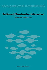 【中古】【未使用・未開封品】Sediment/Freshwater Interactions: Proceedings of the Second International Symposium held in Kingston, Ontario, 15?18 June 1981 (Develo