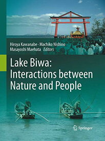 【中古】【未使用・未開封品】Lake Biwa: Interactions between Nature and People