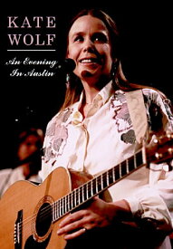 【中古】【未使用・未開封品】Kate Wolf- An Evening In Austin
