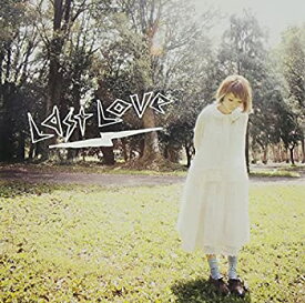 【中古】 Last Love (初回生産限定盤) (DVD付)