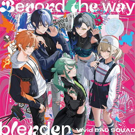 【オリ特付・連動特典対象/予約】 Beyond the way/blender CD Vivid BAD SQUAD 9th