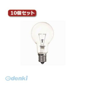 (LINE�N�[�|���L)�y���F1�z ���� ����s�E�����s�� P451790CX10 YAZAWA �ȃG�l�N���v�g�������v P45 E17 100W�` �N���A10�Z�b�g