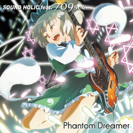 Phantom Dreamer/SOUND HOLIC