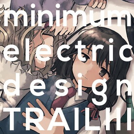 TRAIL III / minimum electric design 発売日:2019年05月頃