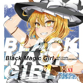 Black Magic Girl / K2E†Cradle 発売日:2018年10月14日