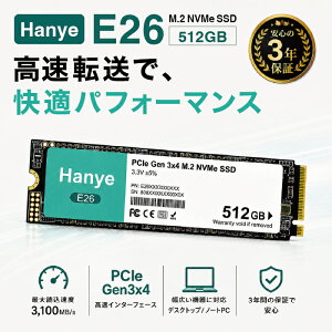 SSD ���� 512GB ����SSD M.2 2280 NVMe PCIe Gen3x4 �ő�3100MB/s �����]�� PC�p �p�\�R�� ���� ���� �X�g���[�W �f�[�^�ۑ� �f�X�N�g�b�v �m�[�gPC �e�ʃA�b�v �V�X�e���h���C�u �Q�[�� ���� �ʐ^ Hanye E26-512G