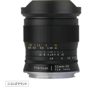 �������w �J���������Y TTArtisan Z11mm f/2.8 Fisheye TTArtisan �m�j�R��Z�n Z11MMF2.8 [����s��]