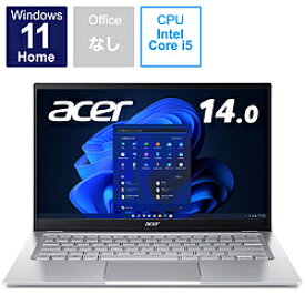 Acer(エイサー) ノートパソコン Swift 3 ピュアシルバー SF314-512-A56Y/S ［14.0型 /Windows11 Home /intel Core i5 /メモリ：16GB /SSD：512GB /無し /日本語版キーボード /2022年9月モデル］ SF314512A56YS