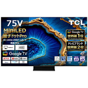 TCL(�e�B�[�V�[�G��) �t���e���r 75C755 �m75V�^ /Bluetooth�Ή� /4K�Ή� /BS�ECS 4K�`���[�i�[���� /YouTube�Ή��n 75C755 �y���͂������w��s�z
