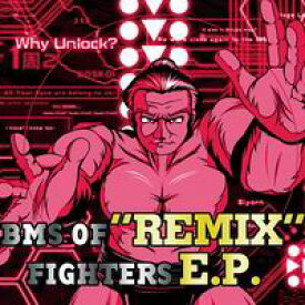 【SBFR】BMS "REMIX" OF FIGHTERS E.P.