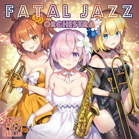 【東京アクティブNEETs】Fatal Jazz Orchestra
