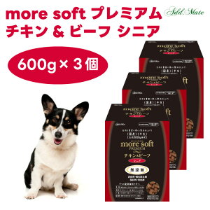 more soft A\tg v~A `L&r[t VjA 600gx3  hbOt[h a yeBI Petio AhCg ADD MATE