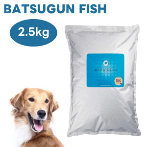 �`���y�b�g BATSUGUN FISH 2.5kg �h�b�O�t�[�h �� �a �o�c�O�� ���Y �� �t�B�b�V�� ���Y�� Chiyo-pet