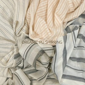 【店長おすすめ】オーガニックコットン 柔らか シャーリング 透け感 ワッシャー加工 シワ感 膨らみ 春夏