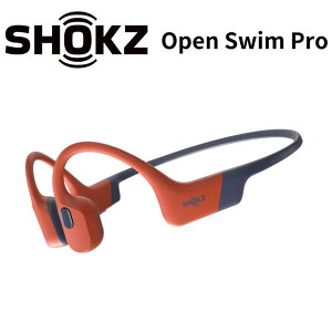y9/11܂ŁEIōő100%PtobN(vGg[)z Shokz OpenSwimPro CX`wbhz O[/bh [J[2Nԕۏ Ki SKZ-EP-000028/29