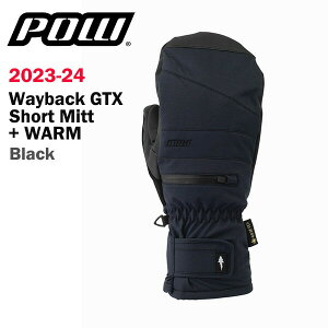 23-24 POW Wayback GTX Short Mitt +WARM Black 2024 �p�E �E�F�C�o�b�N GTX �V���[�g �~�b�g +�E�H�[�� ���K�i