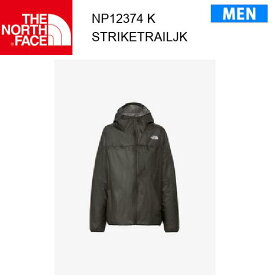 【メール便】24ss ノースフェイス ストライクトレイルジャケット メンズ Strike Trail Jacket NP12374 カラー K THE NORTH FACE 正規品