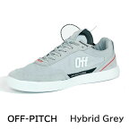 Off-Pitch オフピッチ 日本正規取扱店 4フリースタイル シューズ Hybrid street football shoes Hybrid Grey ストリート フットボール 正規品