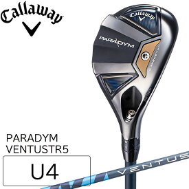 ユーティリティ キャロウェイ ゴルフ 2023年モデル Callaway golf PARADYM パラダイム U4 VENTUSTR5 カーボンシャフト メンズ ゴルフ用品 練習道具 練習器具 練習用具 ゴルフグッズ