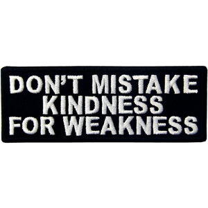 Don't Mistake My Kindness for Weakness ̐e؂コƌȂłhJ}WbNe[vby