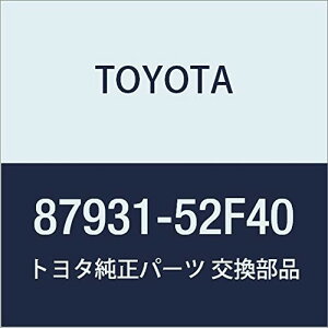 TOYOTA (g^) i AE^~[ RH ANA i87931-52F40