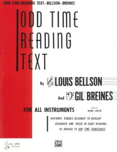 Odd Time Reading Text: For All Instruments : Rhythmic Studies Designed to Develop Accuracy and Speed in Sight Reading As Applied to Odd Time Signatures