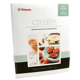 バイタミックス レシピブック クリエイト 本 英文 2012 Vitamix "Create" Recipe Book