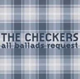 【中古】[528] CD チェッカーズ ALL BALLADS REQUEST The Checkers 新品ケース 送料無料 PCCA-02123 PCCA-2123