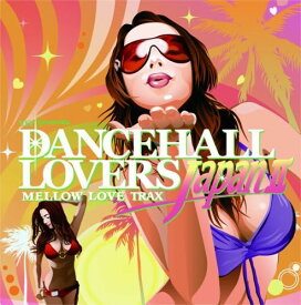 【中古】[113] CD DANCEHALL LOVERS JAPAN II MELLOW LOVE TRAX 新品ケース交換 送料無料 TOCT-26820
