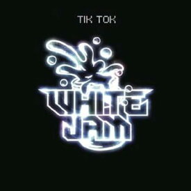 【中古】[130] CD WHITE JAM (ホワイトジャム) TIK TOK 1枚組 特典なし 新品ケース交換 送料無料 WJAM-0001