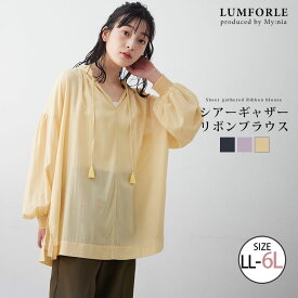 【4h限定全品20％オフクーポン】 大きいサイズレディース ブラウス | 【LUMFORLE　produced by My:nia】シアー ギャザー リボン ブラウス _ シャツ トップス LL 3L 4L 5L 6L 夏 夏物 夏服 夏用 ぽっちゃり ゆったり カジュアル ナチュラル プラスサイズ [143 703447]