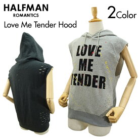 ハーフマン ラブ・ミー・テンダー フード (HALF MAN LOVE ME TENDER HOOD メンズ 男性用 袖なしパーカー) 【閉店 売り切り】
